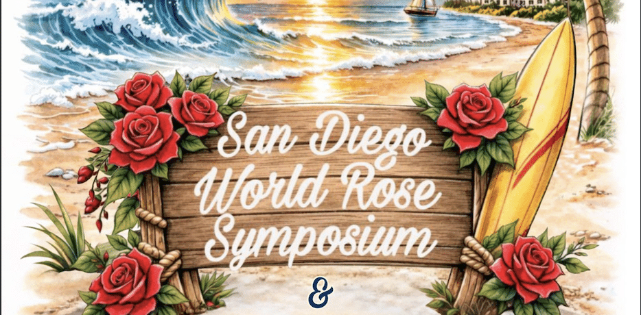 SAN DIEGO WORLD ROSE SYMPOSIUM